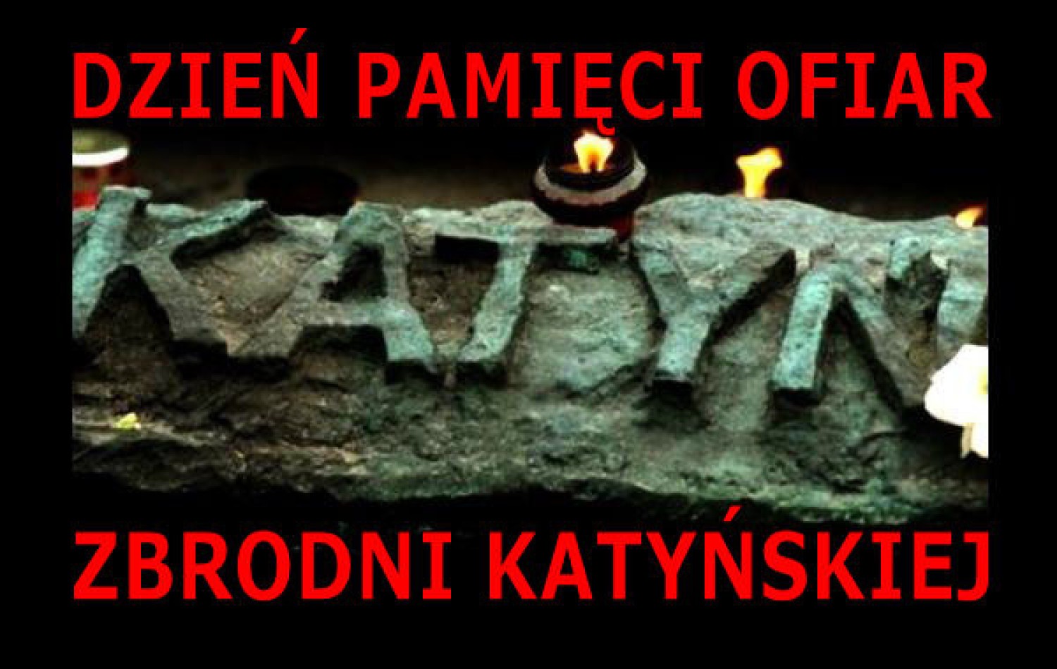 Znalezione obrazy dla zapytania Dzień Pamięci Ofiar Zbrodni Katyńskiej