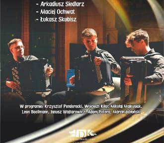 Koncert w Jasielskim Domu Kultury. Wystąpi trio akordeonowe AccoArte