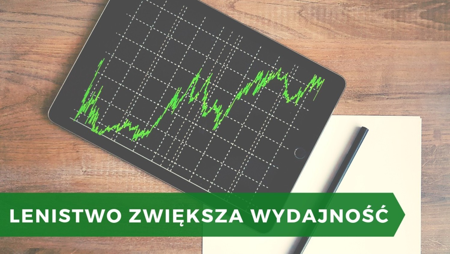 Jeśli marzy ci się leniuchowanie, prawdopodobnie szybciej i w większym skupieniu wykonasz zadania, które cię od niego dzielą – w końcu to więcej czasu na błogie lenistwo