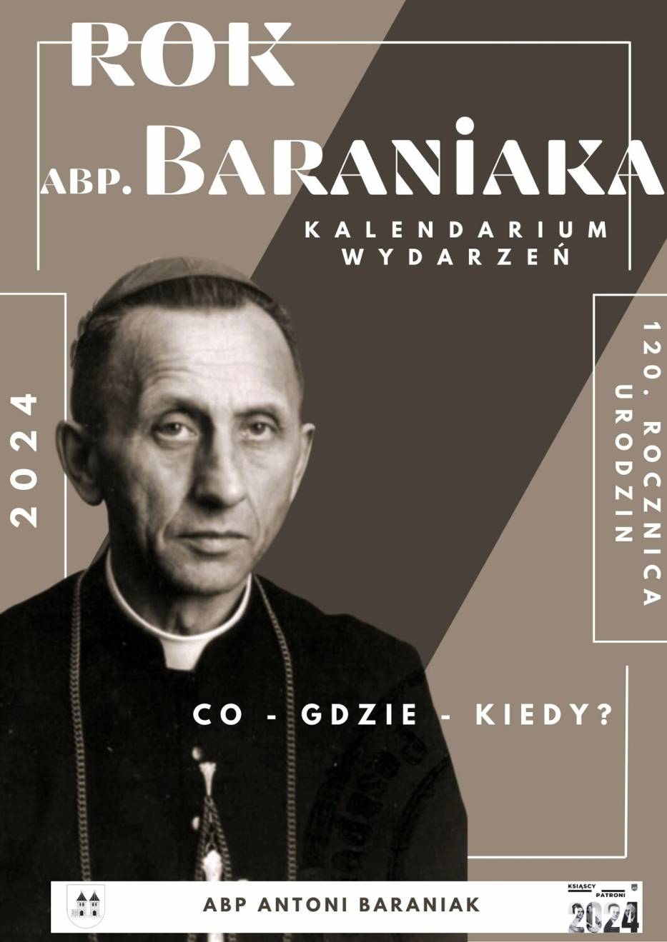 Rok 2024 Rokiem Arcybiskupa Antoniego Baraniaka. Centrum Kultury Książ Wielkopolski zaprezentowało kalendarium wydarzeń