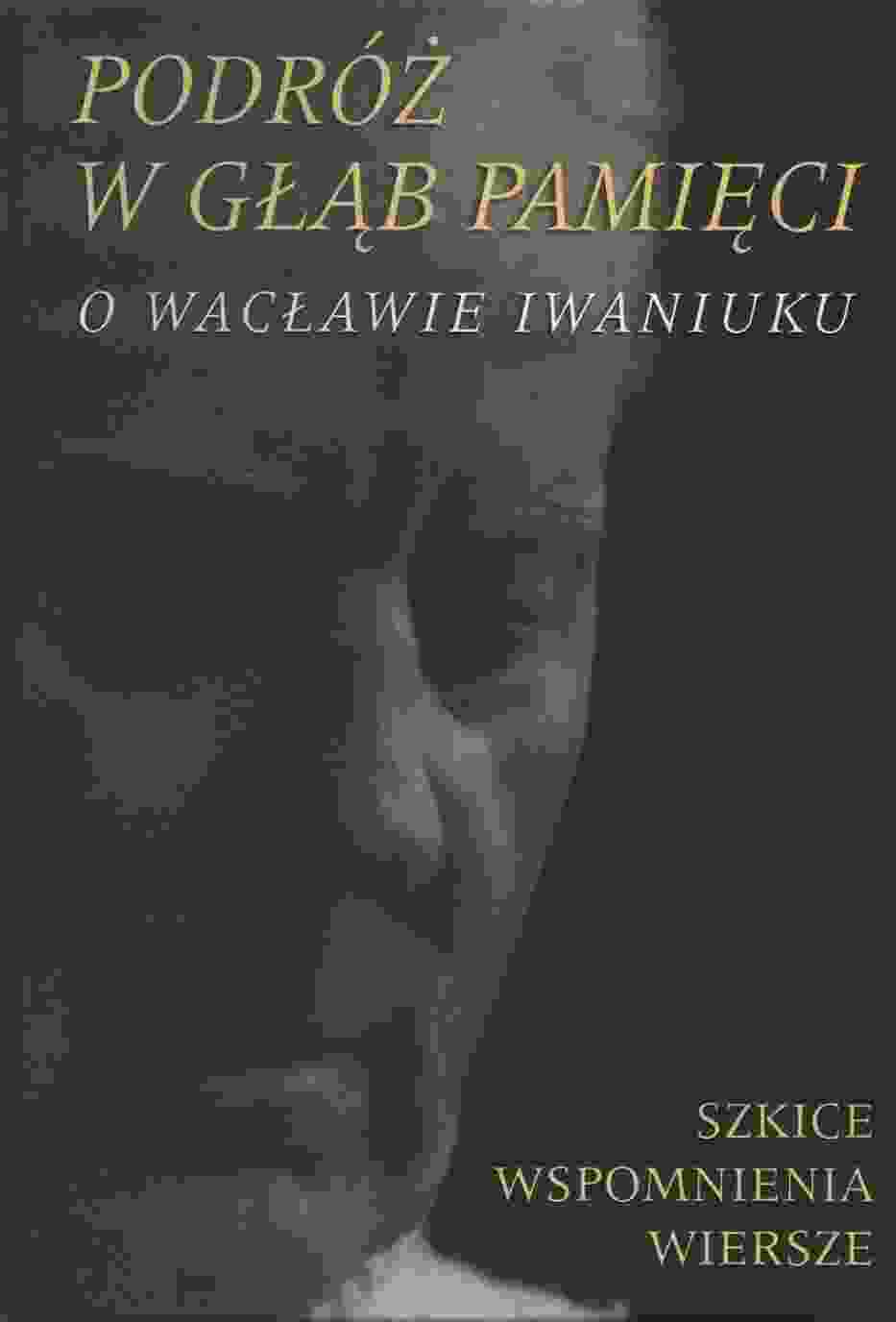 Okładka książki o Wacławie Iwaniuku