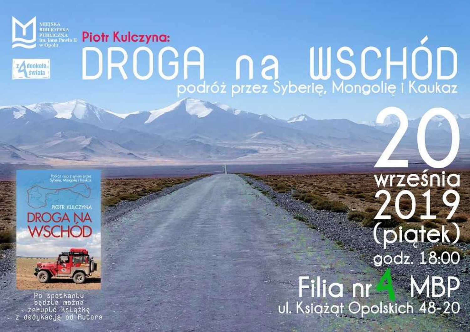 "Droga na Wschód" - spotkanie z podróżnikiem Piotrem Kulczyną