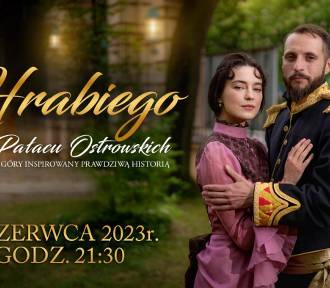Plenerowy spektakl „U hrabiego” w pałacu Ostrowskich w Tomaszowie już 1 czerwca