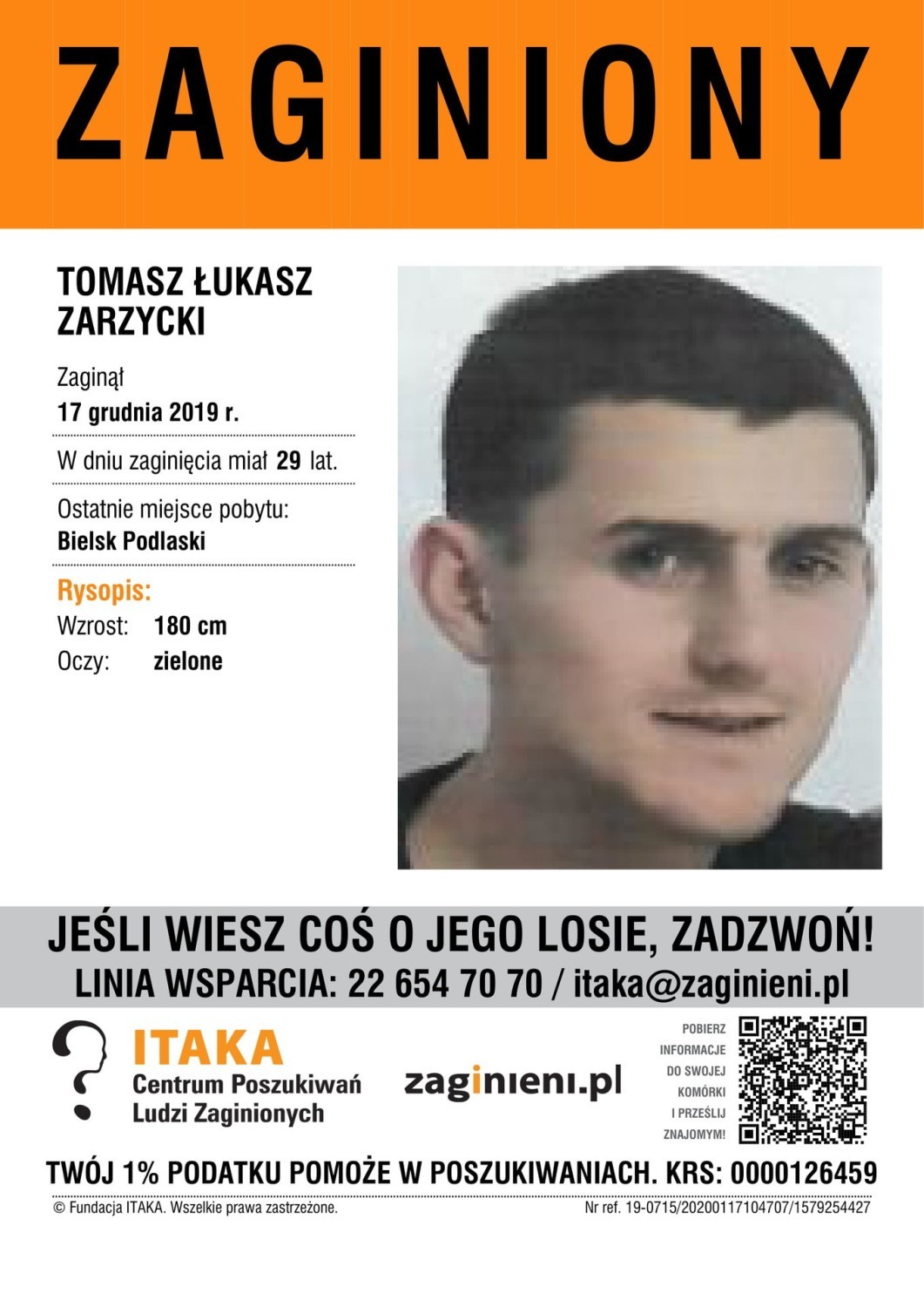 Czy widziałeś tę osobę lub masz jakieś informacje na jej temat? Jeśli tak, skontaktuj się z Fundacją ITAKA! Tel