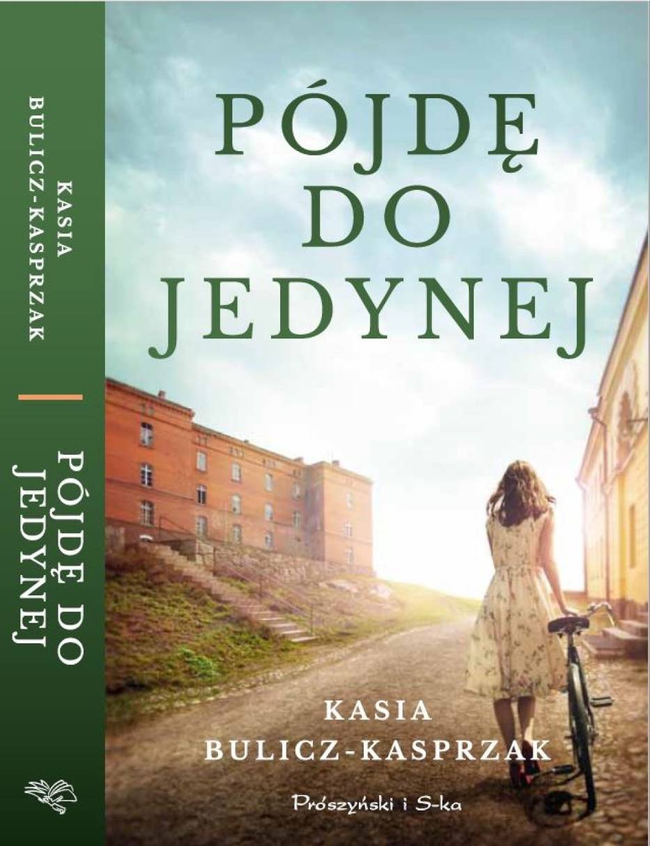 Pójdę do jedynej, wyd. Prószyński i S-ka