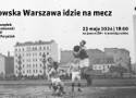 Żydowska piłka nożna w Warszawie. Historia, antysemityzm i odrodzenie. Spotkanie w Żydowskim Instytucie Historycznym