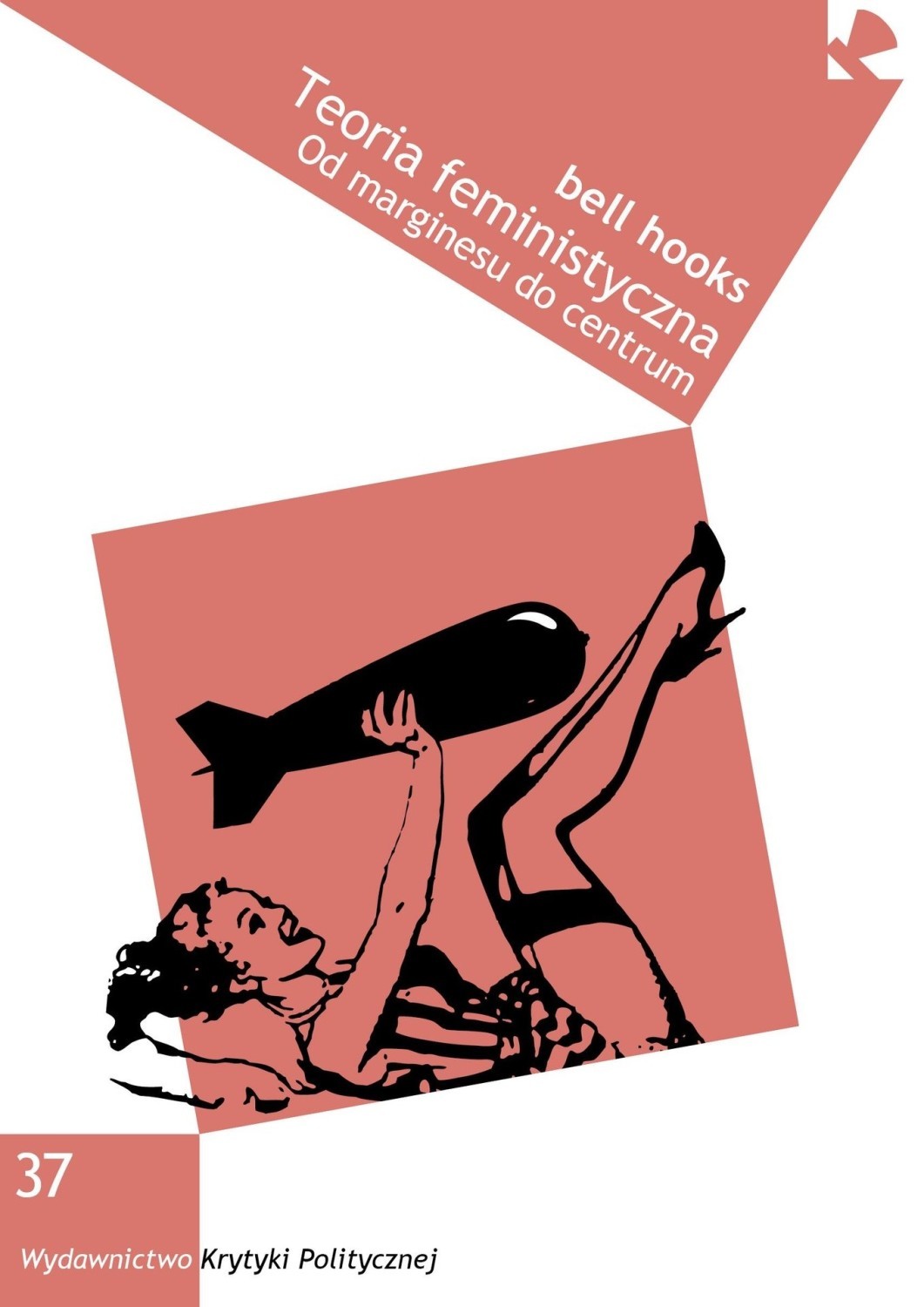 10. Bell Hooks, „Teoria feministyczna. Od marginesu do centrum”