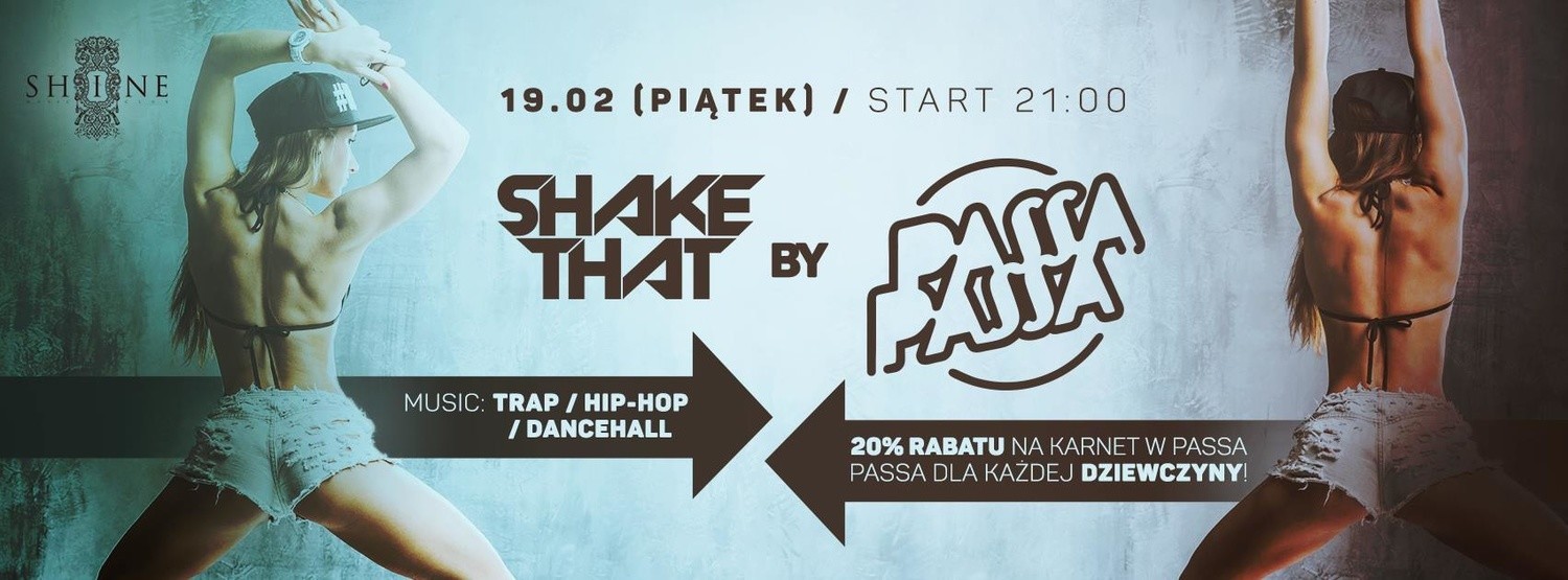 Shake That by Passa Passa - 19 lutegoShine Club LublinJasna 7godz