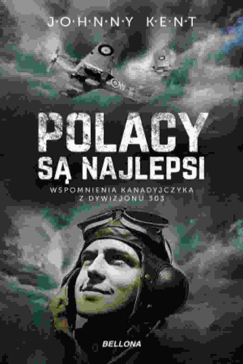 Polacy są najlepsi. Wspomnienia Kanadyjczyka z Dywizjonu 303