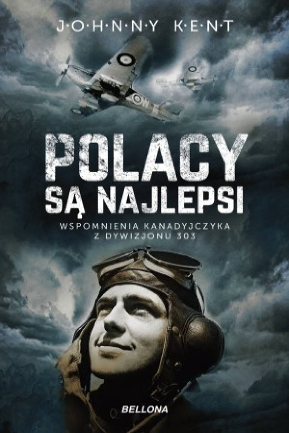Polacy są najlepsi. Wspomnienia Kanadyjczyka z Dywizjonu 303