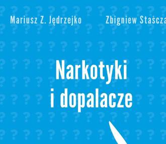 Narkotyki i dopalacze. Co powinni wiedzieć rodzice? [poradnik]