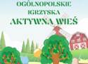 II Finał Centralny: Ogólnopolskie Igrzyska "Aktywna Wieś" już w najbliższą sobotę w Augustowie 