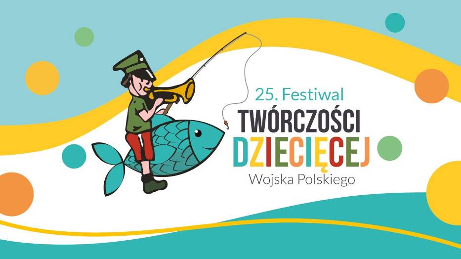 25. Festiwal Twórczości Dziecięcej Wojska Polskiego