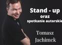 Tomasz Jachimek w Debrznie - zaproszenie na stand-up i spotkanie autorskie