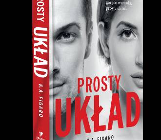 "Prosty układ” K. A. Figaro. Dzika namiętność i mroczny przedmiot pożądania [patronat NaM]