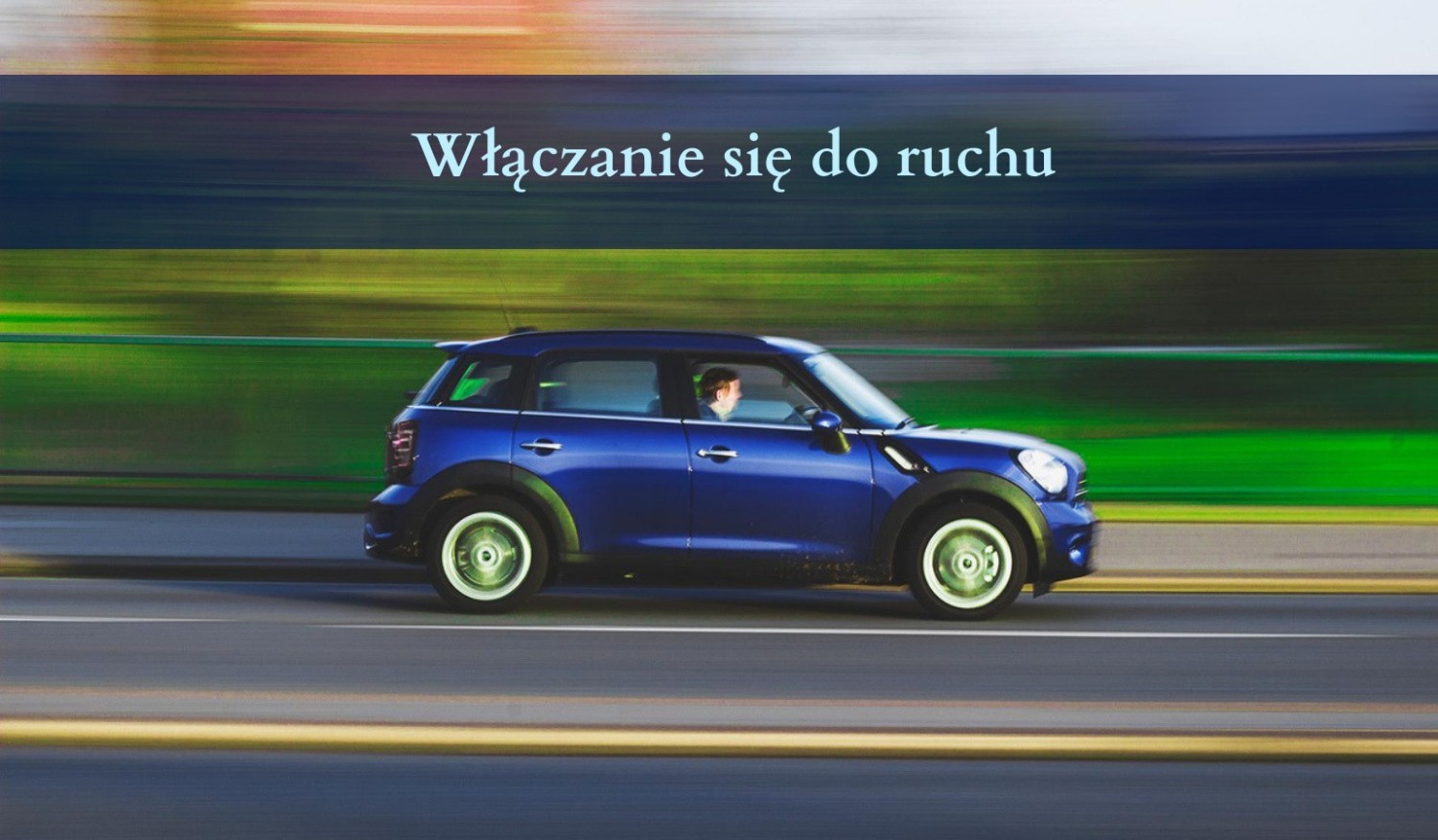 Włączanie się do ruchu300 zł - Nieustąpienie pierwszeństwa innemu pojazdowi lub uczestnikowi ruchu podczas włączania się do ruchu