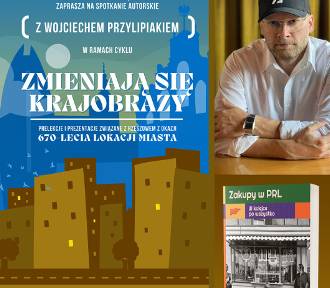 Spotkanie autorskie z Wojciechem Przylipiakiem - fascynujące opowieści z PRL-u