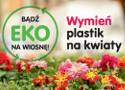 "Bądź eko na wiosnę". Przynieś plastikowe odpady, odbierz roślinę doniczkową