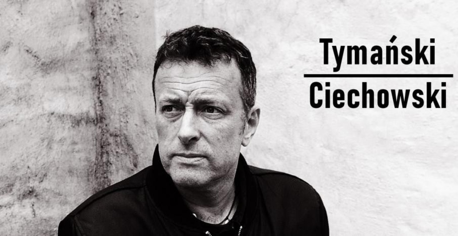 Tymański / Ciechowski