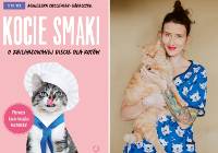 Nie dla kota mleko i czekolada! Behawiorystka stworzyła książkę kucharską „dla kotów”