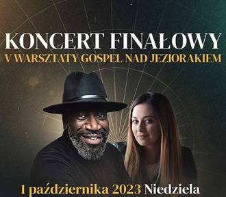 Zapraszamy na Koncert Finałowy! V Warsztaty Gospel nad Jeziorakiem w Iławie