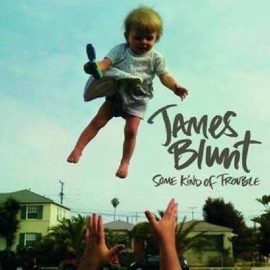 James Blunt - Some Kind Of Trouble