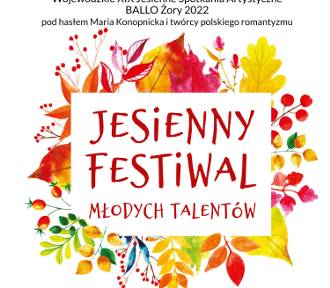 Niebawem ruszy Jesienny Festiwal Młodych Talentów w Żorach!