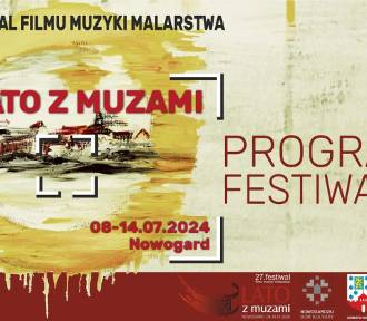 27. Festiwal Filmu Muzyki i Malarstwa "Lato z Muzami" w Nowogardzie