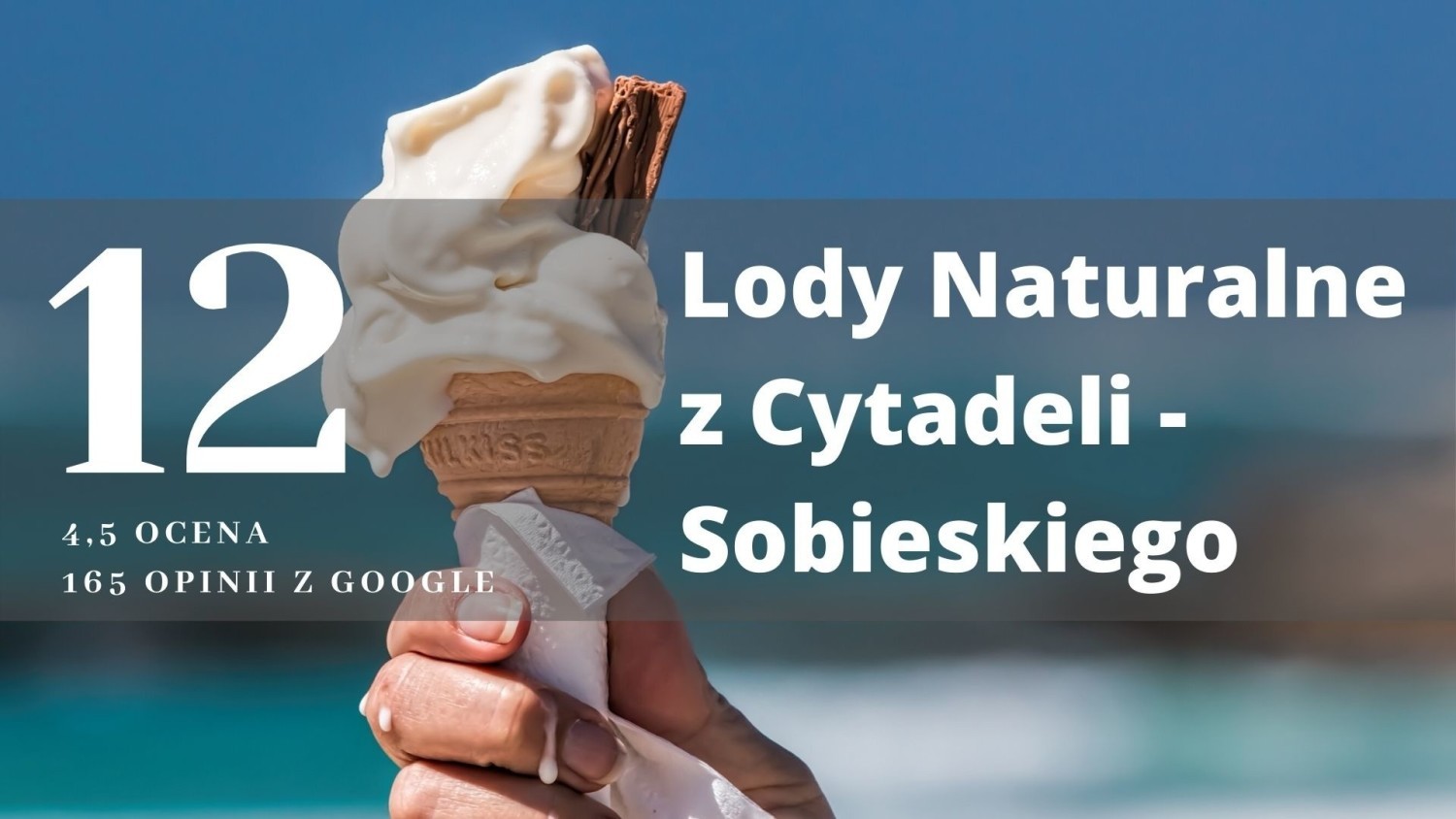 12. Lody Naturalne z Cytadeli - Sobieskiego