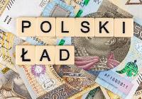 Polski Ład wchodzi w życie. Sprawdź ile zarobisz od 1 stycznia 2022!