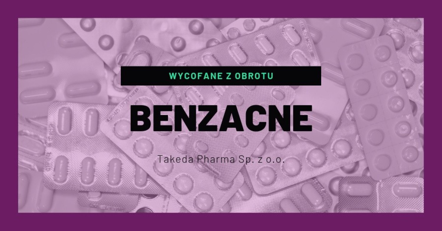 BENZACNE (Benzoylis peroxidum), 100 mg/g, żel- rodzaj decyzji: wycofane z obrotu- data ogłoszenia decyzji: 30