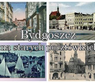 Dawna Bydgoszcz na starych widokówkach! [zdjęcia, ryciny, pocztówki]