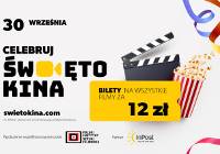 ŚWIĘTO KINA JUŻ 30 WRZEŚNIA! Bilety tylko 12 zł w ponad 230 kinach w Polsce!